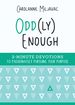 Odd(Ly) Enough: 3-Minute Devotions to Passionately Pursuing Your Purpose