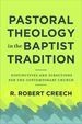 Pastoral Theology in the Baptist Tradition: Distinctives and Directions for the Contemporary Church