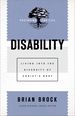 Disability: Living Into the Diversity of Christ's Body (Pastoring for Life: Theological Wisdom for Ministering Well)