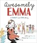 Awesomely Emma: a Charley and Emma Story (Charley and Emma Stories, 2)