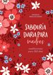 Sabidura Diaria Para Madres/ Encouraging Words for Mothers: Meditaciones Para 365 Das/ Daily Devotions for a Mother's Soul (Spanish Edition)