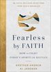 Fearless By Faith: How to Fight Today's Spiritual Battles