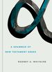 A Grammar of New Testament Greek (Eerdmans Language Resources (Elr))