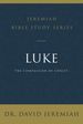 Luke: the Compassion of Christ (Jeremiah Bible Study Series)