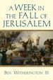 A Week in the Fall of Jerusalem (a Week in the Life Series)