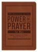 365 Devotions on the Power of Prayer for Men: Daily Inspiration From Classic Prayers