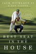 Best Seat in the House: 18 Golden Lessons From a Father to His Son