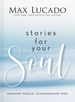 Stories for Your Soul: Ordinary People. Extraordinary God