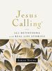 Jesus Calling, 365 Devotions With Real-Life Stories, Hardcover, With Full Scriptures