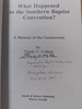 What Happened to the Southern Baptist Convention? : a Memoir of the Controversy