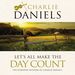 Let's All Make the Day Count: the Everyday Wisdom of Charlie Daniels