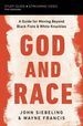 God and Race Study Guide Plus Streaming Video: a Guide for Moving Beyond Black Fists and White Knuckles