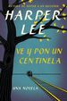 Ve Y Pon Un Centinela (Go Set a Watchman-Spanish Edition)