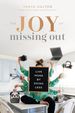 The Joy of Missing Out: Live More By Doing Less