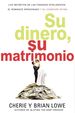 Su Dinero, Su Matrimonio: Los Secretos De Las Finanzas Inteligentes, El Romance Apasionado Y Su Conexin ntima (Spanish Edition)