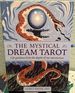 The Mystical Dream Tarot: Life Guidance From the Depths of Our Unconscious