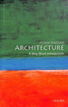 Architecture: a Very Short Introduction: 72 (Very Short Introductions)