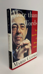 More Than Words: the Speeches of Mario Cuomo