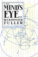 The Mind's Eye of Buckminster Fuller