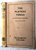 The Plateau Tonga of Northern Rhodesia: Social and Religious Studies