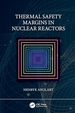 Thermal Safety Margins in Nuclear Reactors