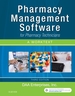 Pharmacy Management Software for Pharmacy Technicians: a Worktext, 3rd Edition