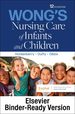 Wong's Nursing Care of Infants and Children-Binder Ready, 12th Edition