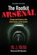 The Rootkit Arsenal: Escape and Evasion in the Dark Corners of the System, Second Edition