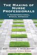 The Making of Nurse Professionals, First Edition