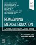 Reimagining Medical Education: the Future of Health Equity and Social Justice, 1st Edition