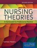 Nursing Theories: a Framework for Professional Practice, Second Edition