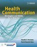 Health Communication: Strategies and Skills for a New Era, First Edition