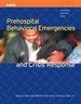 Prehospital Behavioral Emergencies and Crisis Response, First Edition