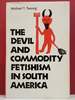 The Devil and Commodity Fetishism in South America