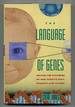 The Language of Genes: Solving the Mysteries of Our Genetic Past, Present and Future