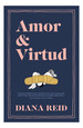 Amor Y Virtud-Reid Diana (Papel)