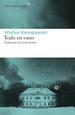 Todo En Vano-Kempowski Walter (Papel)