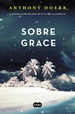 Sobre Grace (Rustica)-Doerr Anthony (Papel)