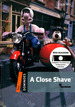 A Close Shave [With Cd Multirom] (Oxford Dominoes Level 2)