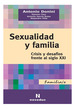 Sexualidad Y Familia Crisis Y Desafios Frente Al Siglo XXI