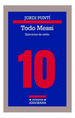 Todo Messi Ejercicios De Estilo (Coleccion Cronicas 115)-