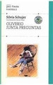 Oliverio Junta Preguntas (Coleccion Pan Flauta 9) Sin Sola