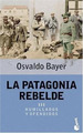 Patagonia Rebelde III Humillados Y Ofendidos (Historia)-B