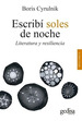 Escribi Soles De Noche Literatura Y Resiliencia (Coleccion