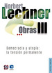 Obras III Democracia Y Utopia La Tension Permanente (Politi