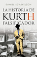 Historia De Kurth Falsificador-Schavelzon Daniel (Papel)