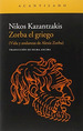 Zorba El Griego Vida Y Andanzas De Alexis Zorba (Coleccion