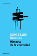 Historia De La Eternidad (Coleccion Contemporanea)-Borges