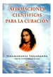 Afirmaciones Cientificas Para La Curacion-Yogananda Param