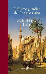 Ultimo Guardian Del Antiguo Cairo (Coleccion Novela)-Luka